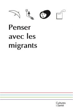 Penser avec les migrants. Cultures et sant.JPG