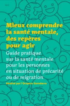 Mieux comprendre la sant mentale, des repres pour agir.Orspere Samdarra_2021.JPG